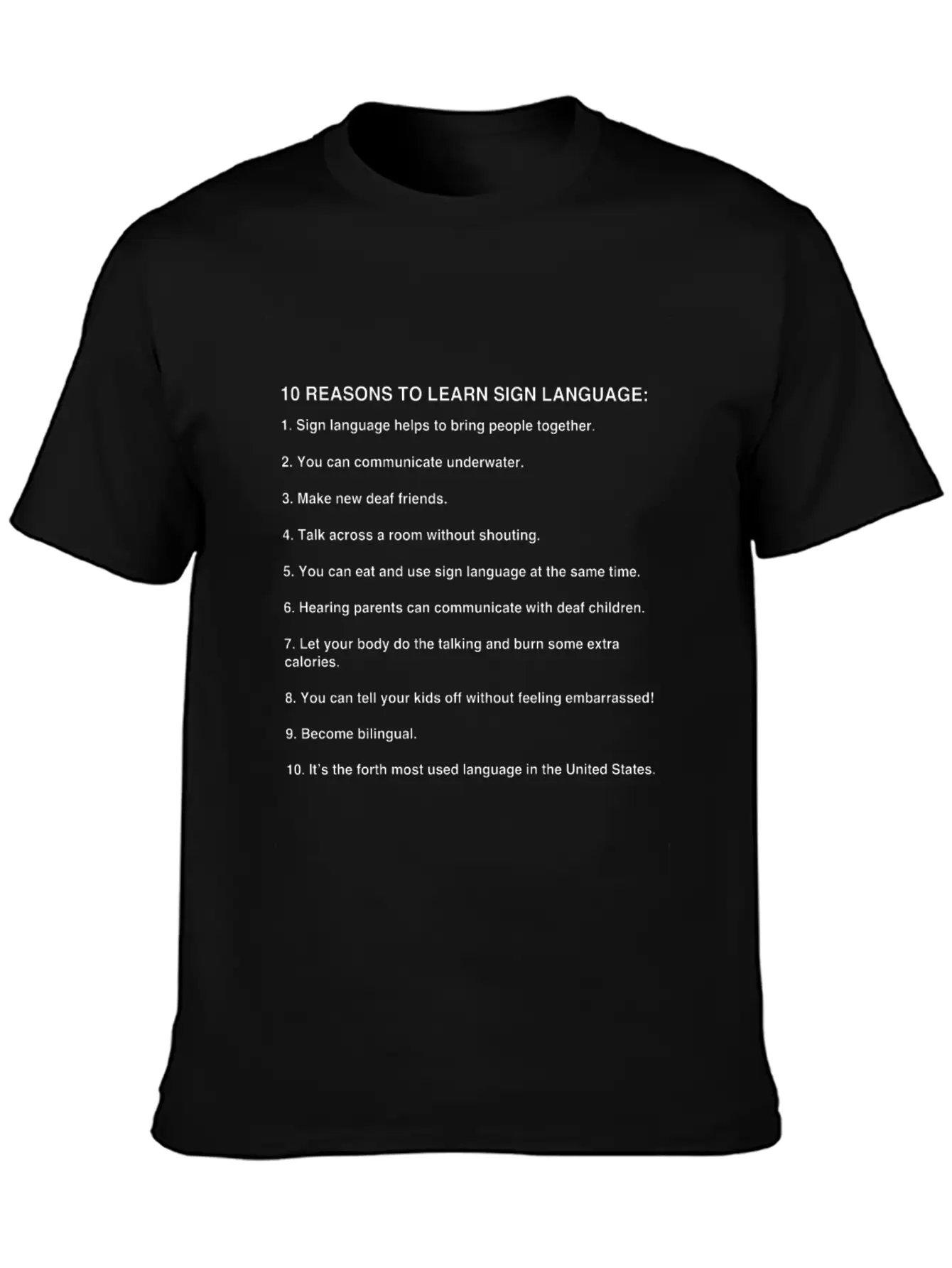 10 Reasons To Learn Sign Language, Asl Gifts Basic Graphic T-Shirt – Daily Comfort In Soft Cotton