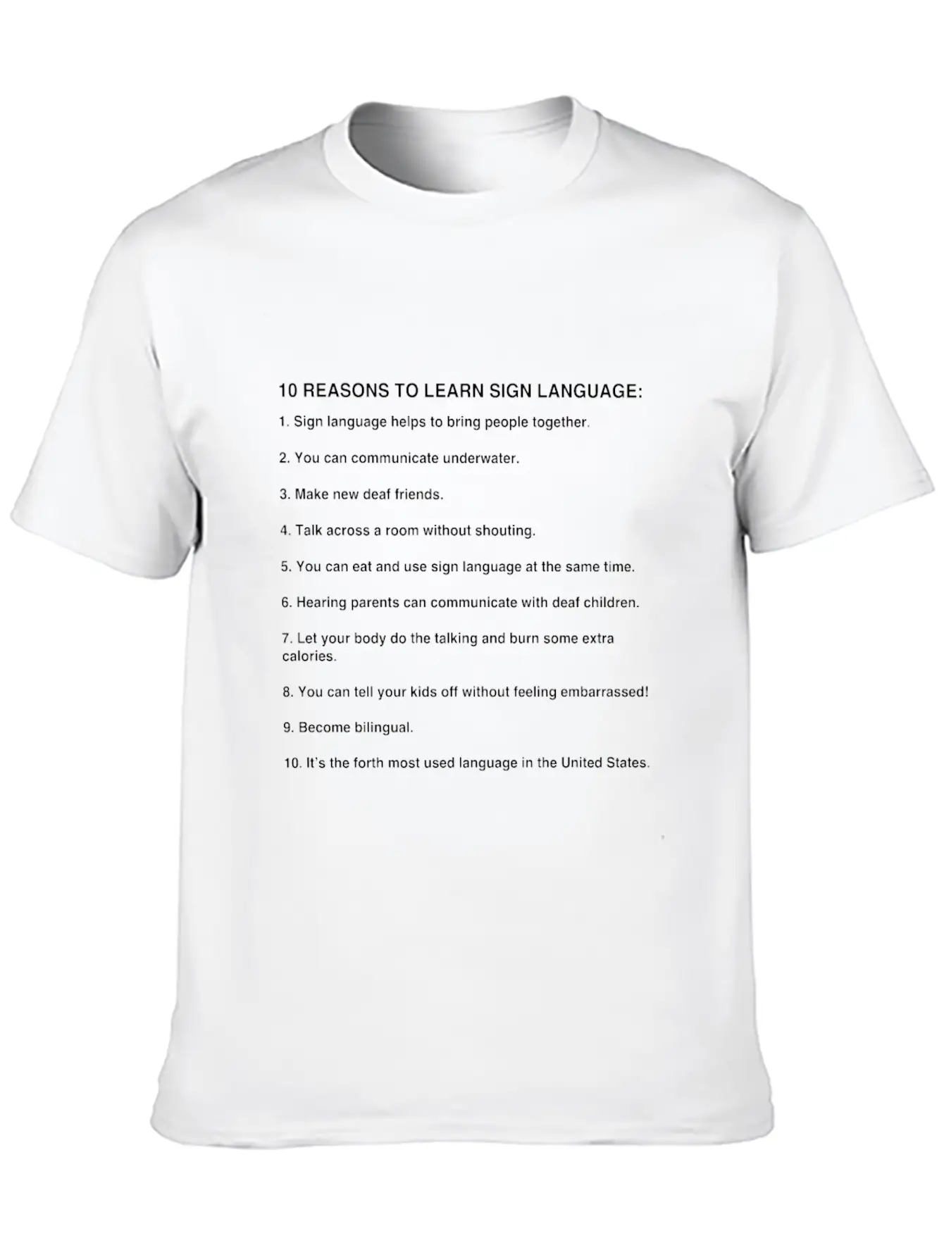 10 Reasons To Learn Sign Language, Asl Gifts Basic Graphic T-Shirt – Daily Comfort In Soft Cotton