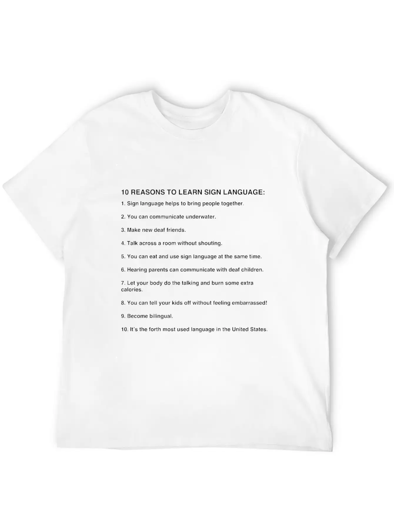 10 Reasons To Learn Sign Language, Asl Gifts Basic Graphic T-Shirt – Daily Comfort In Soft Cotton
