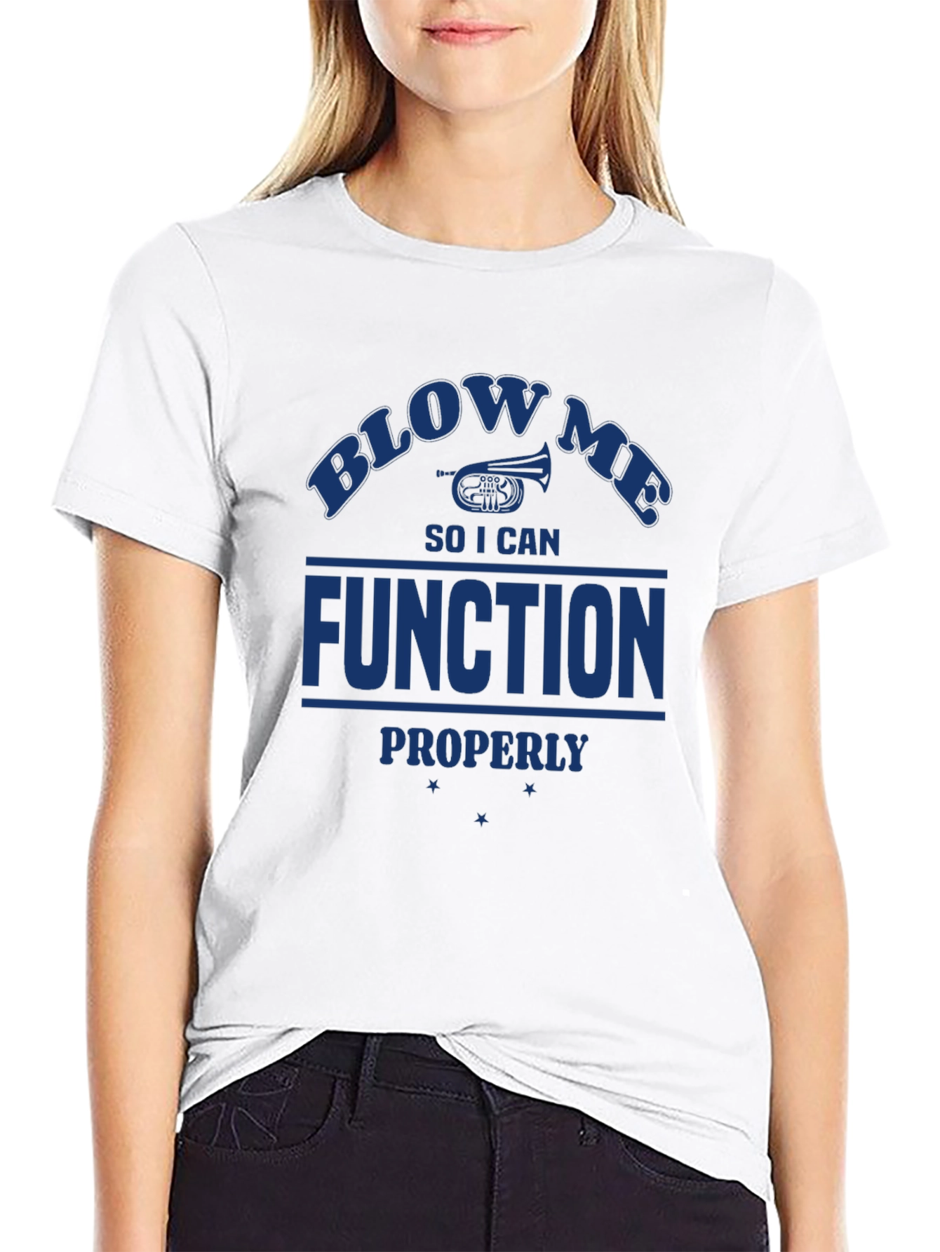 Blow Me I Need to Function T-Shirt