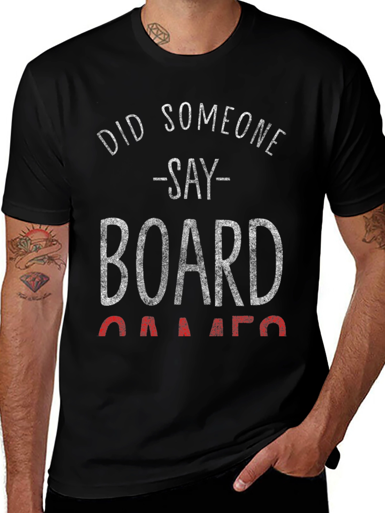 Board Games T-Shirt - Did Someone Say Games?