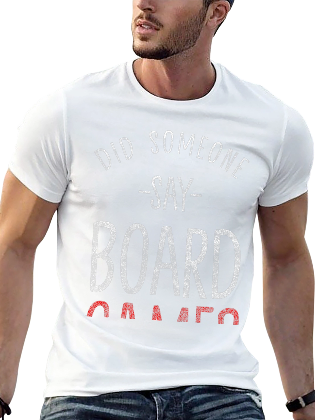 Board Games T-Shirt - Did Someone Say Games?