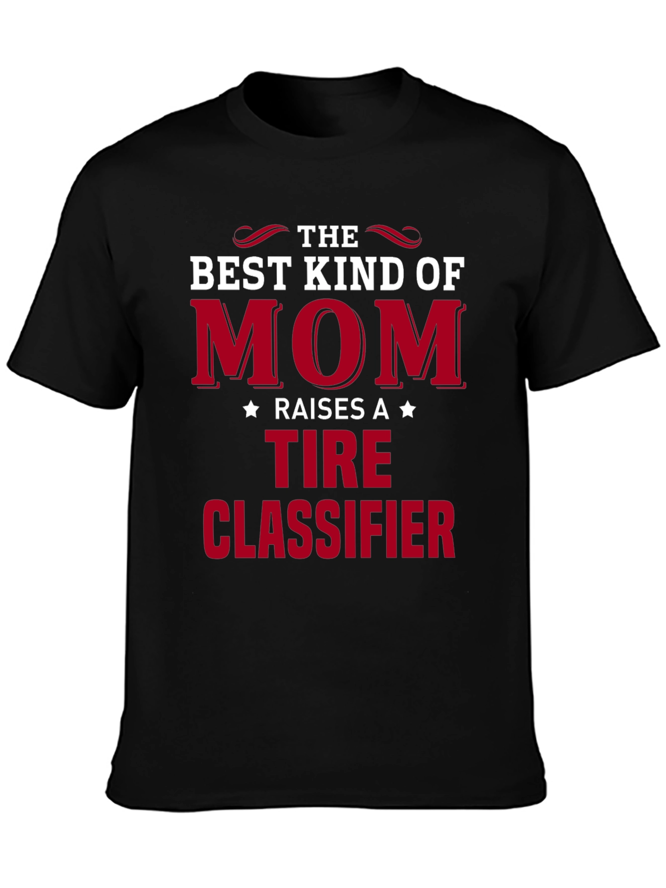 Best Kind of Mom Tire Classifier T-Shirt