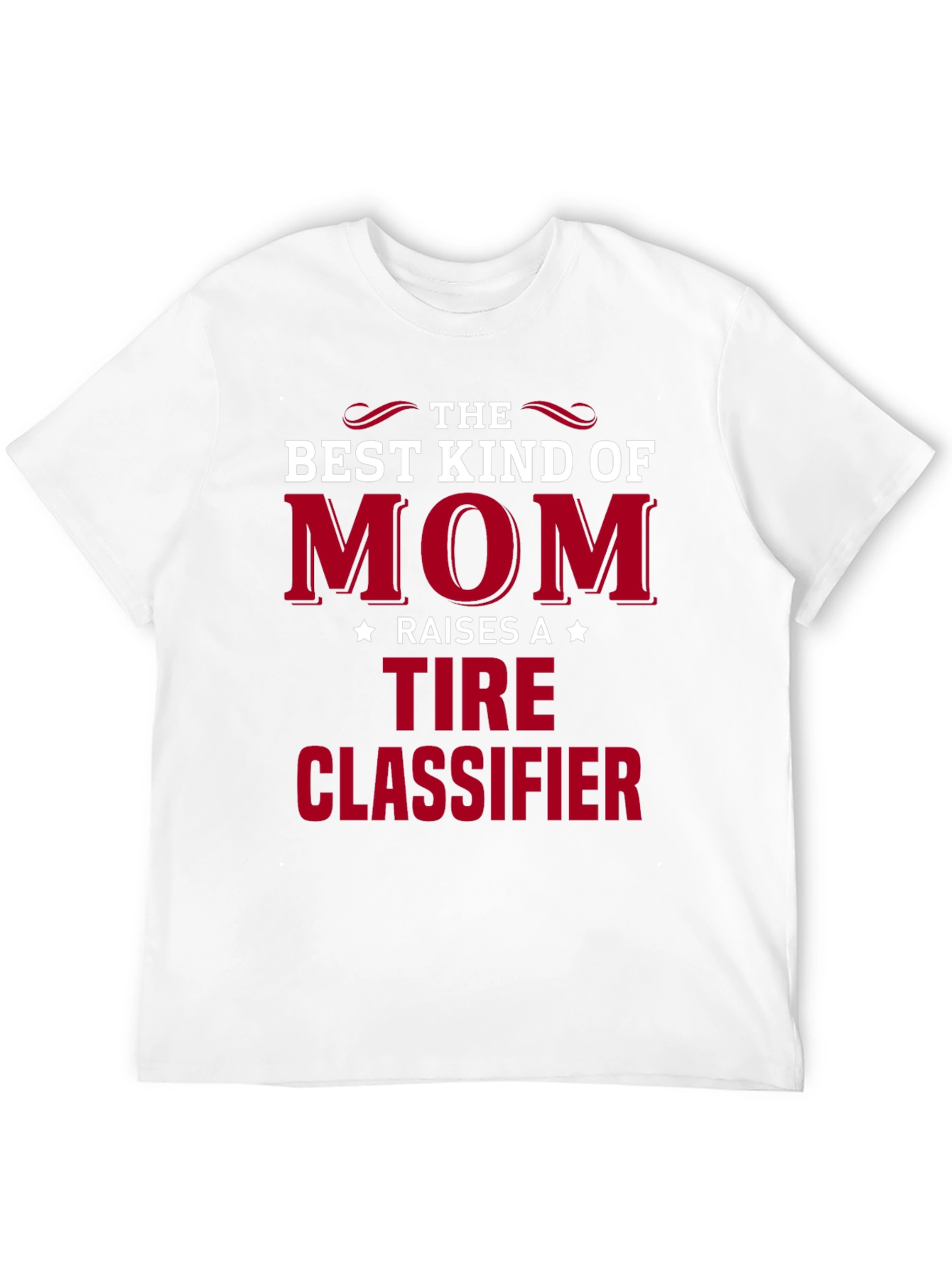Best Kind of Mom Tire Classifier T-Shirt
