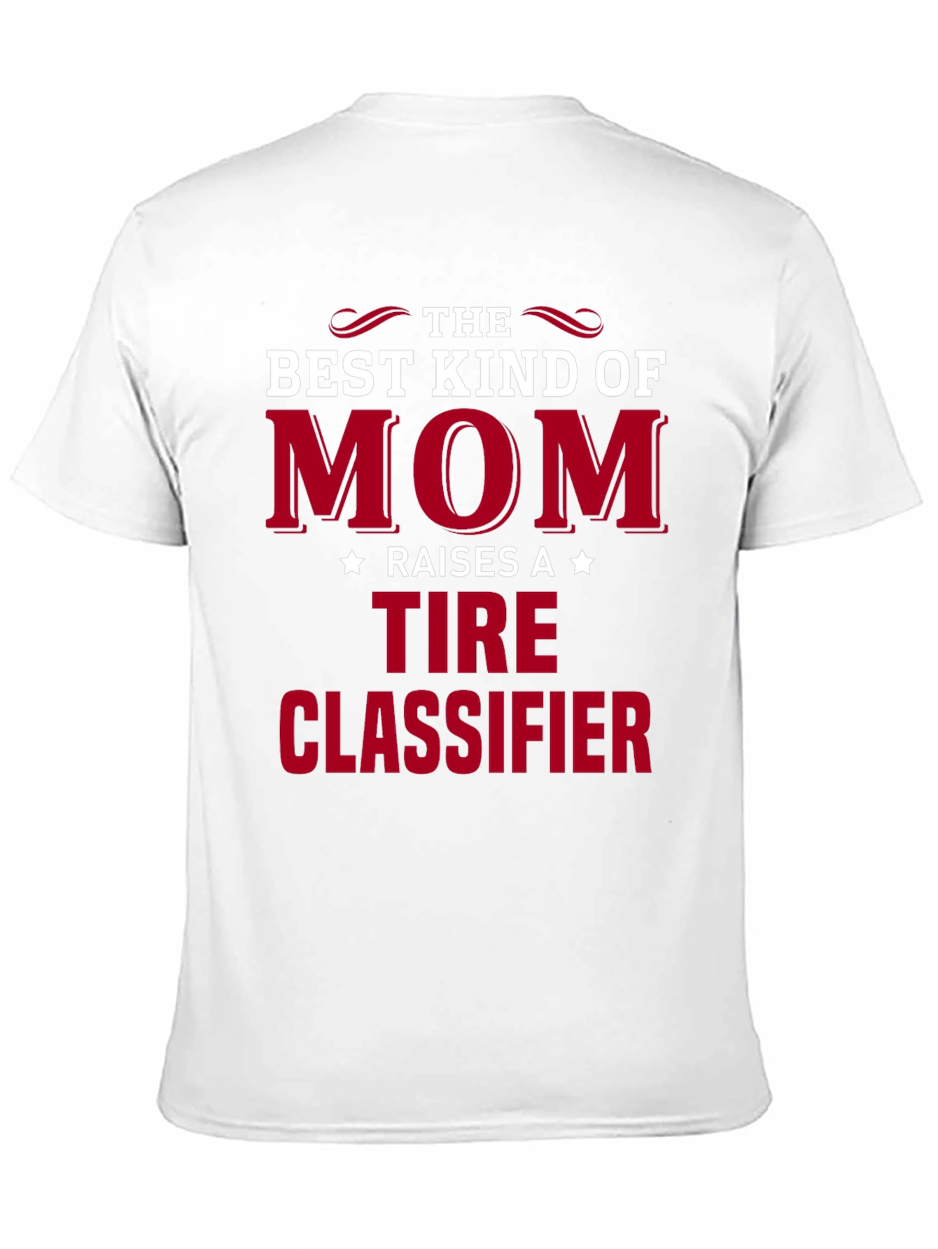 Best Kind of Mom Tire Classifier T-Shirt