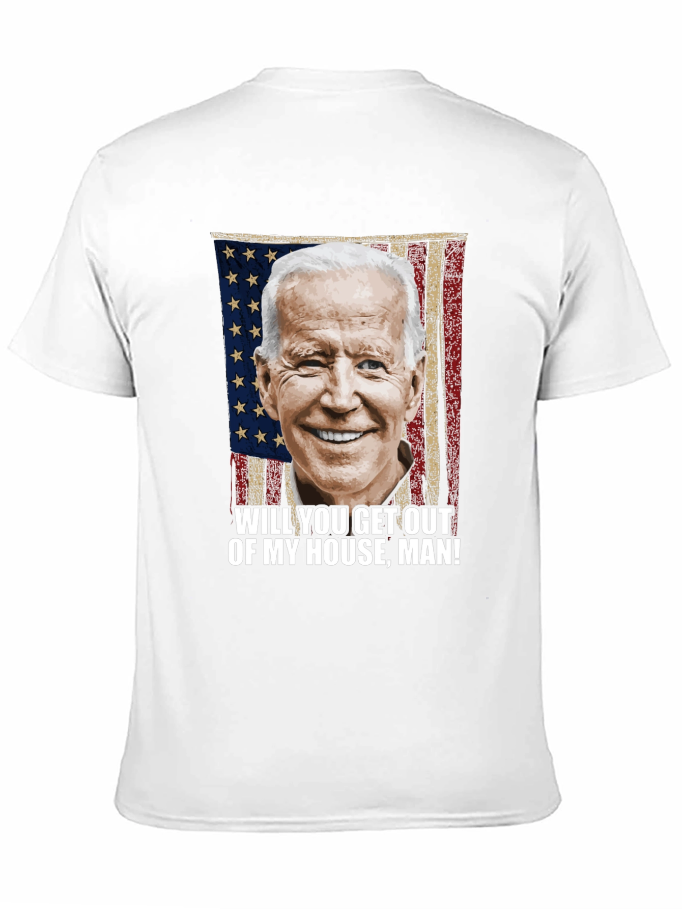 Biden Get Out Of My House Man! Graphic Tee