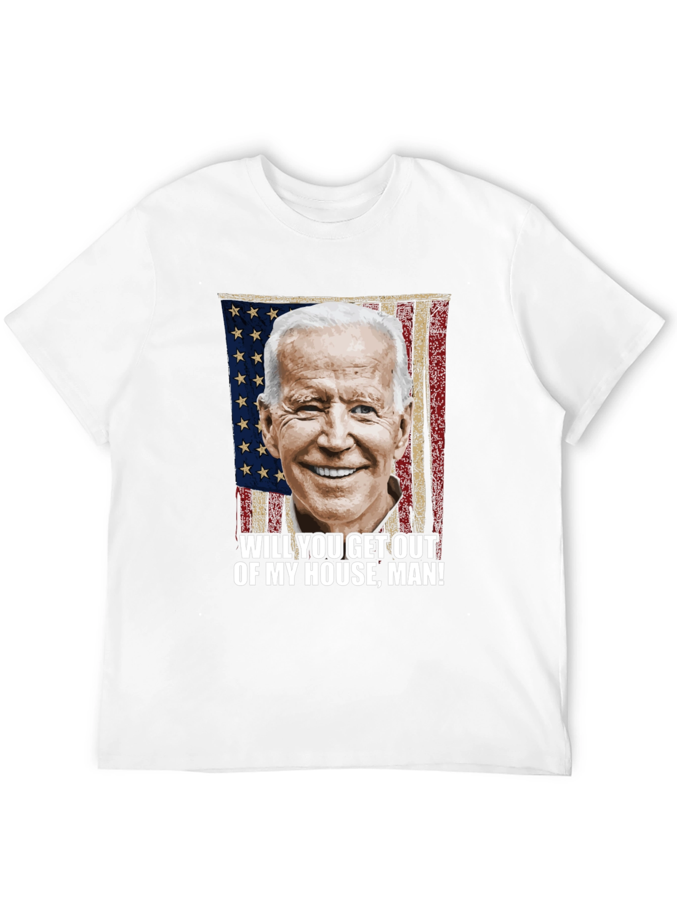 Biden Get Out Of My House Man! Graphic Tee