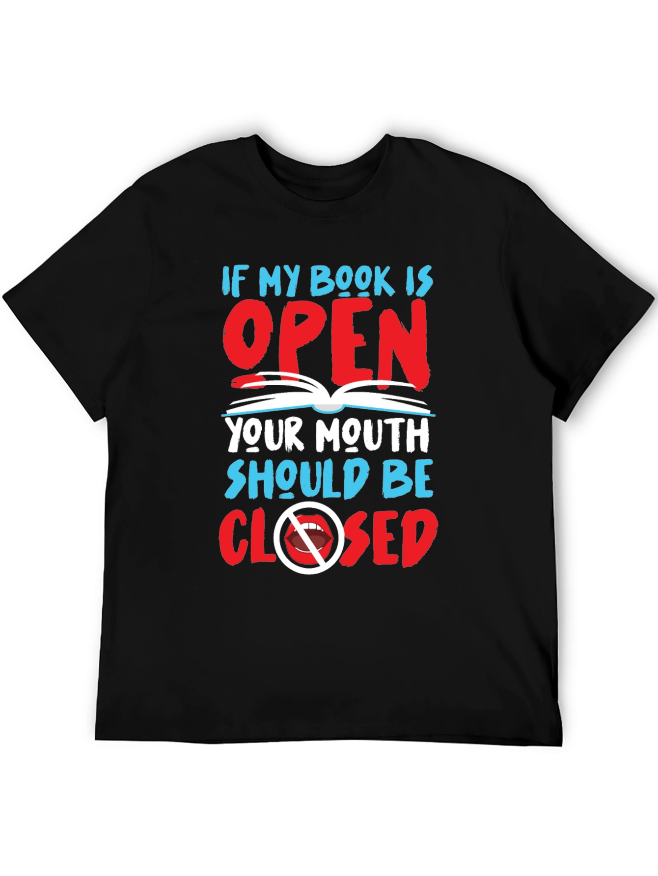 Book Lover T-Shirt: Keep Your Mouth Closed!