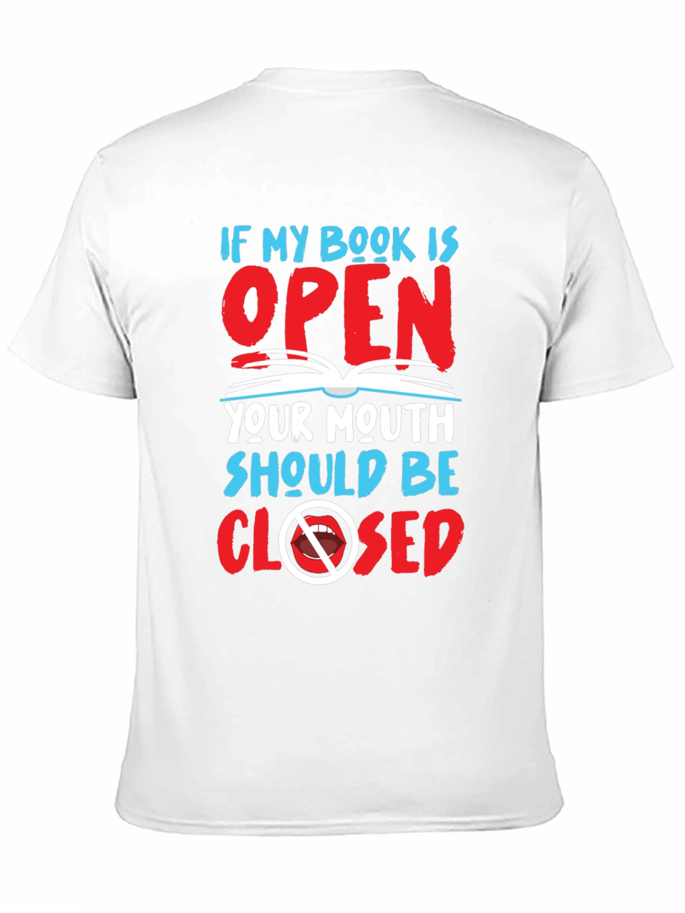 Book Lover T-Shirt: Keep Your Mouth Closed!