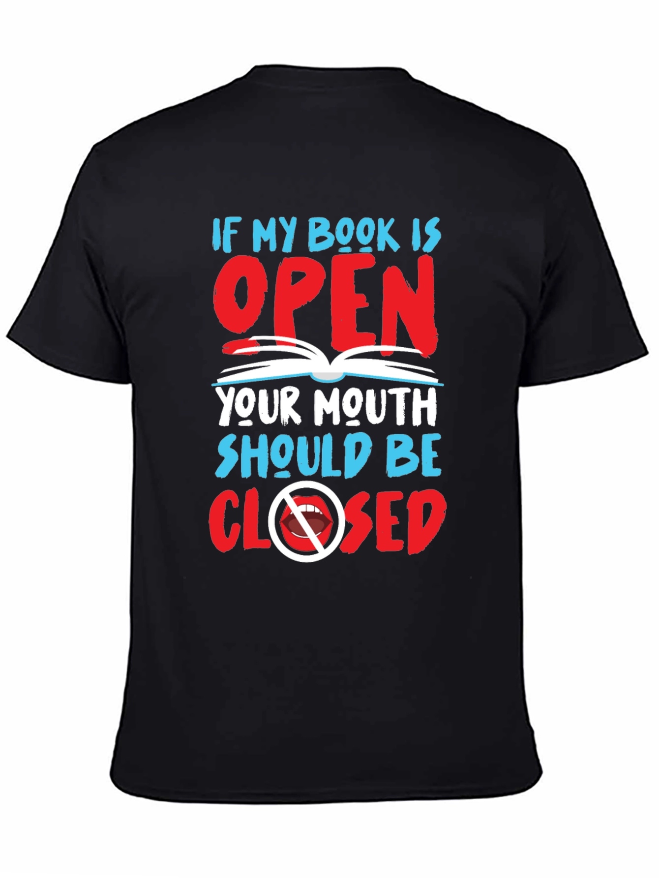Book Lover T-Shirt: Keep Your Mouth Closed!