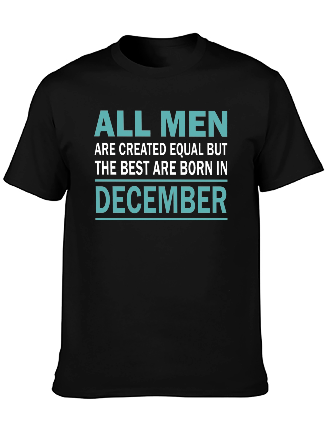 Born in December Mens T-Shirt