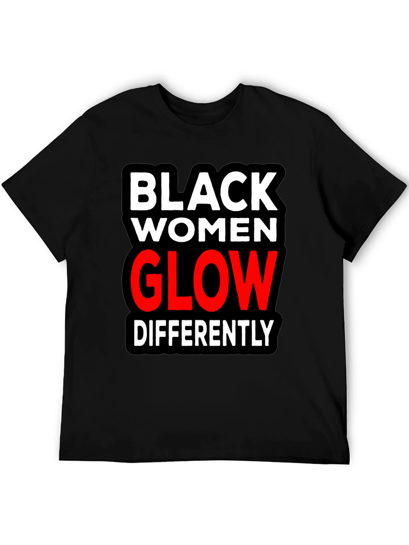 Black Women Glow Differently T-Shirt