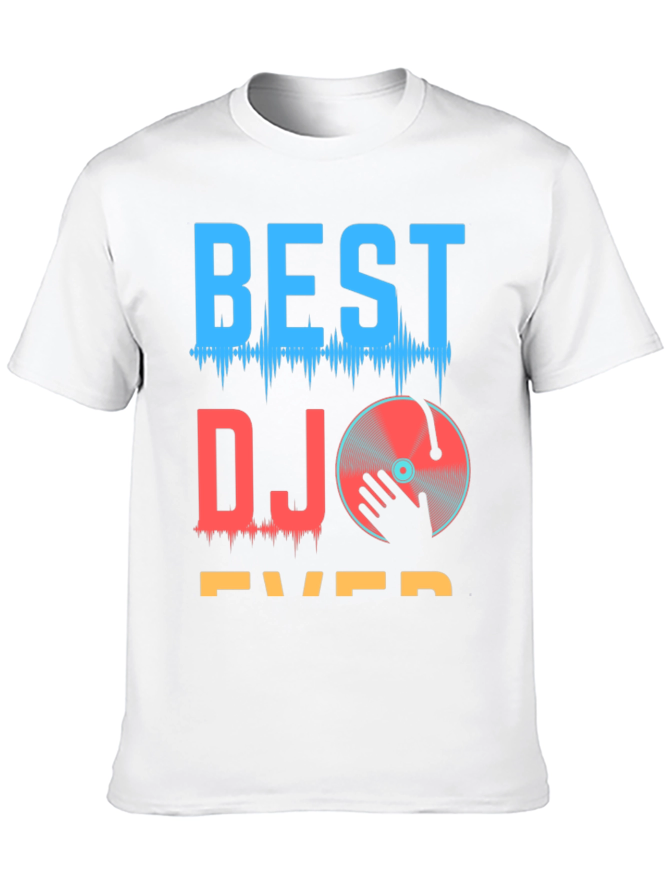 Best DJ Ever T-Shirt Graphic Tee