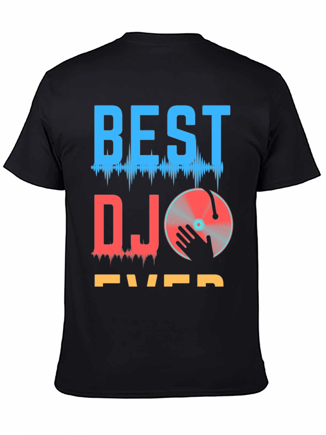 Best DJ Ever T-Shirt Graphic Tee