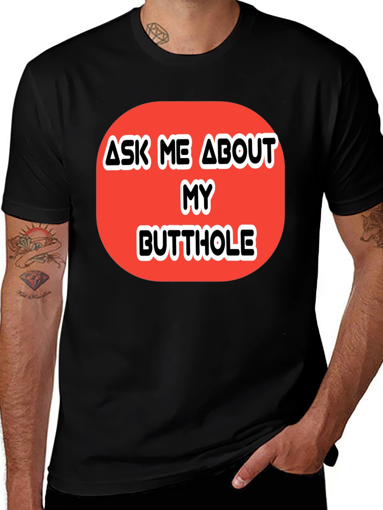 Ask Me About My Butthole Graphic Tee