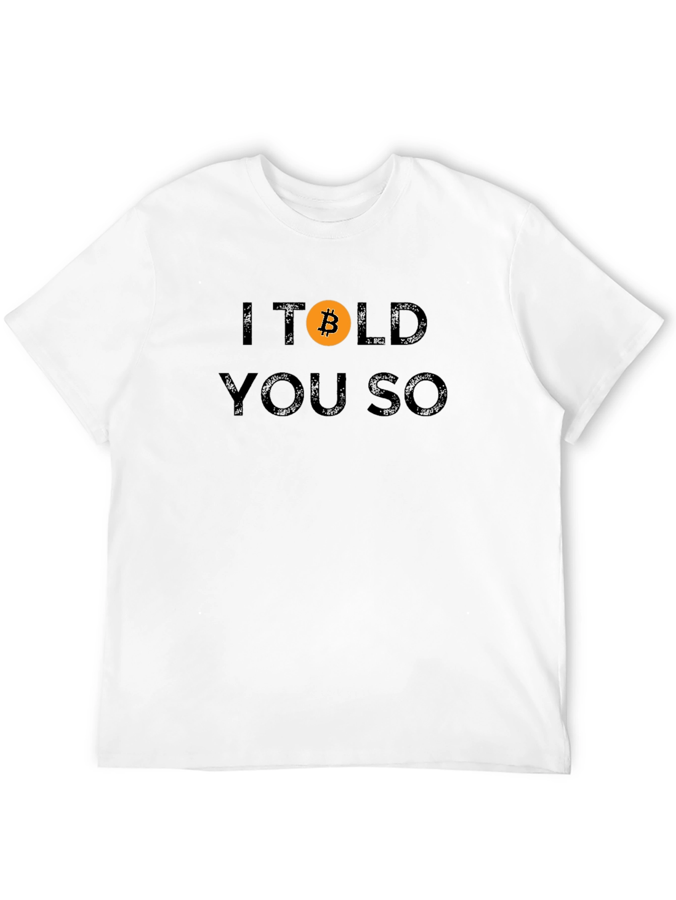 Bitcoin Crypto T-Shirt - I Told You So