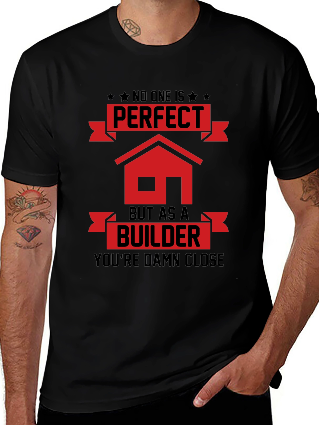 Builder T-Shirt: No One Is Perfect Builder is Close!