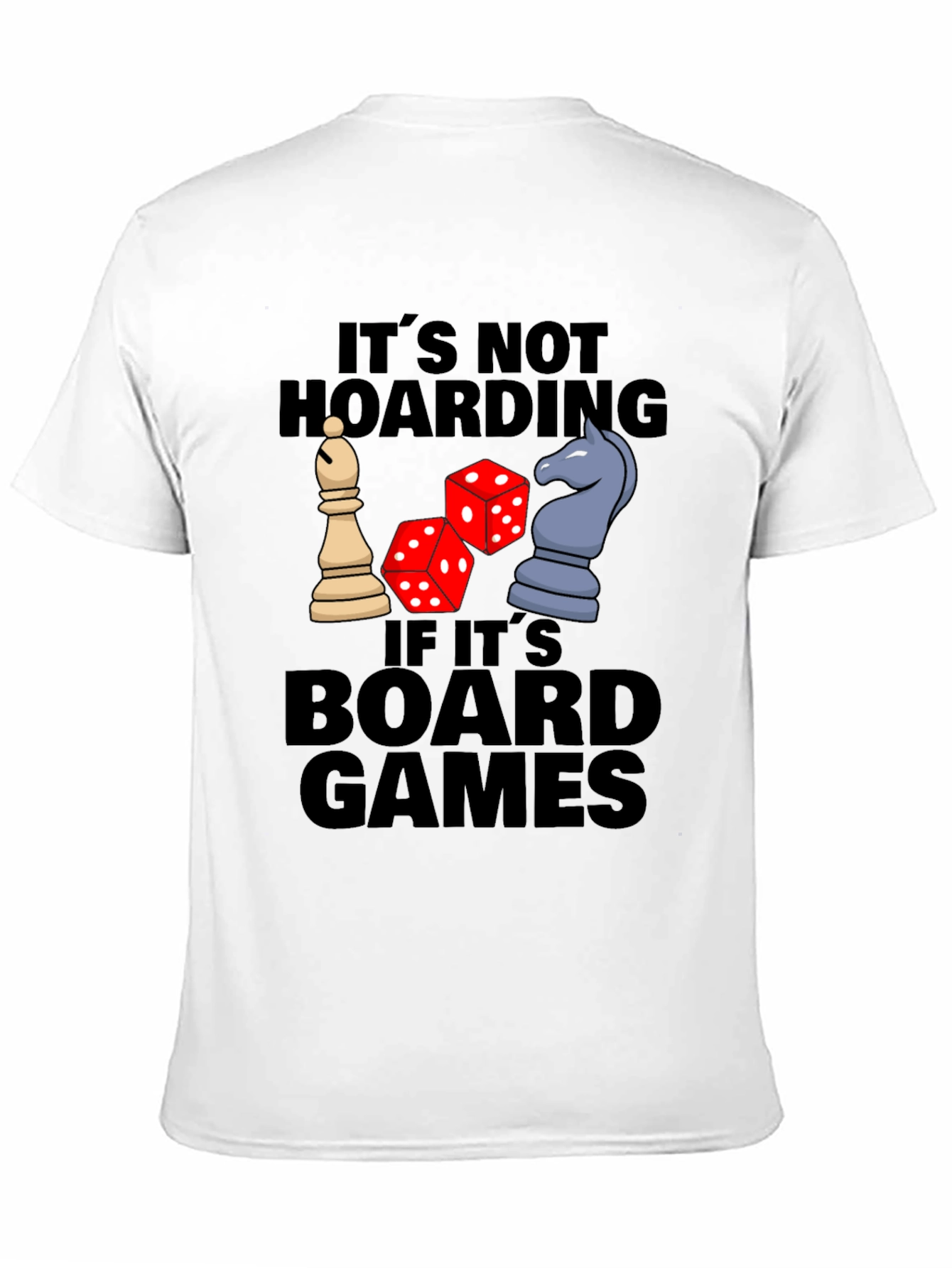 Board Game Lover T-Shirt - Its Not Hoarding