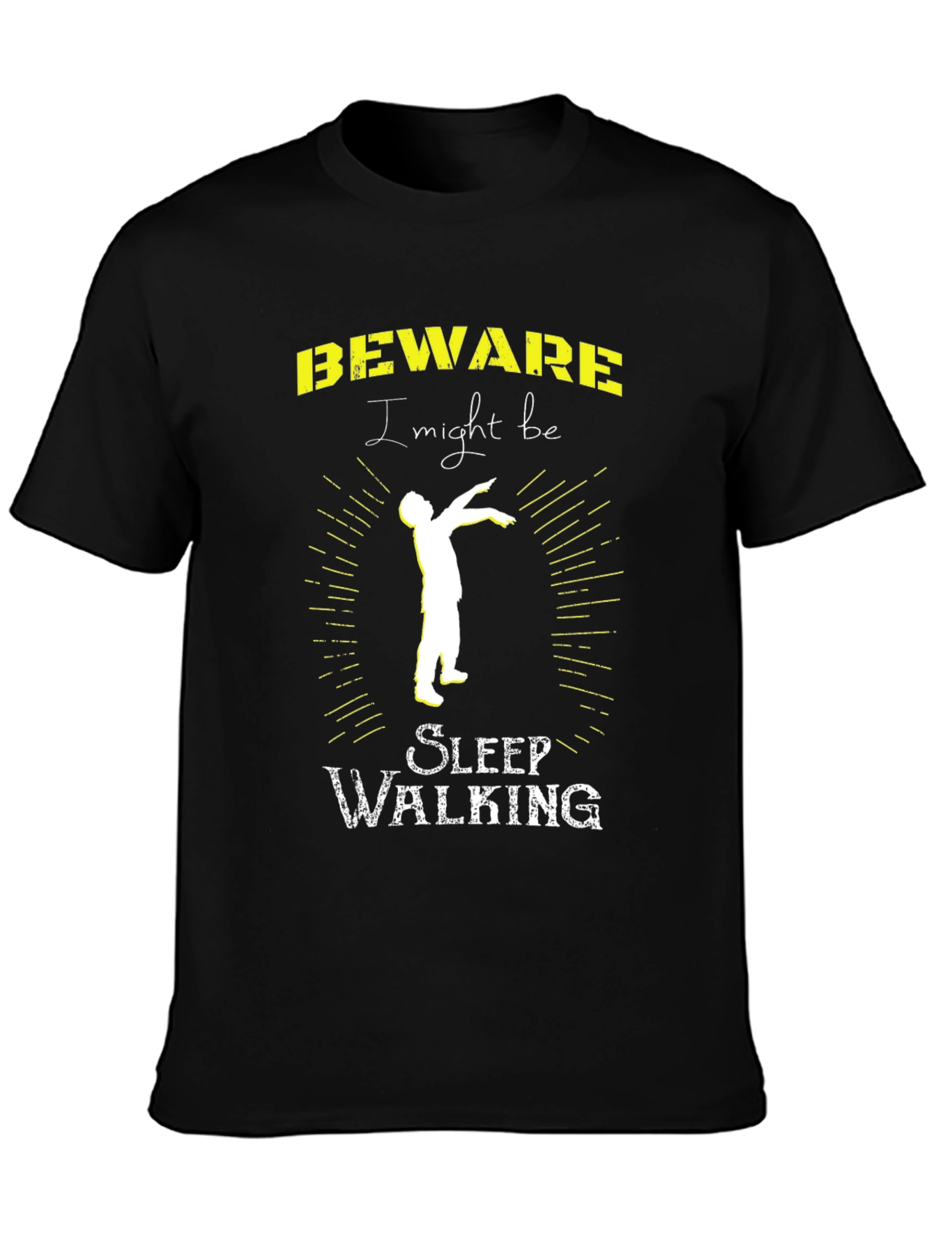 Beware I Might Be Sleep Walking T-Shirt