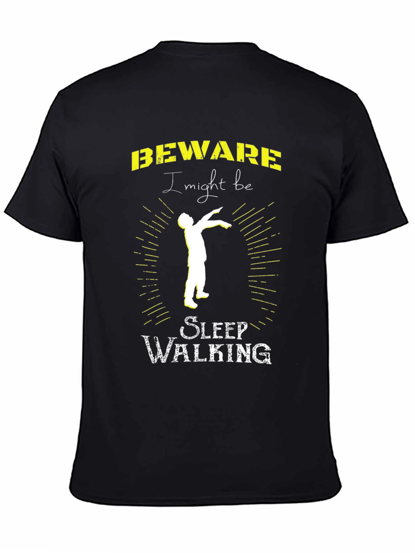 Beware I Might Be Sleep Walking T-Shirt