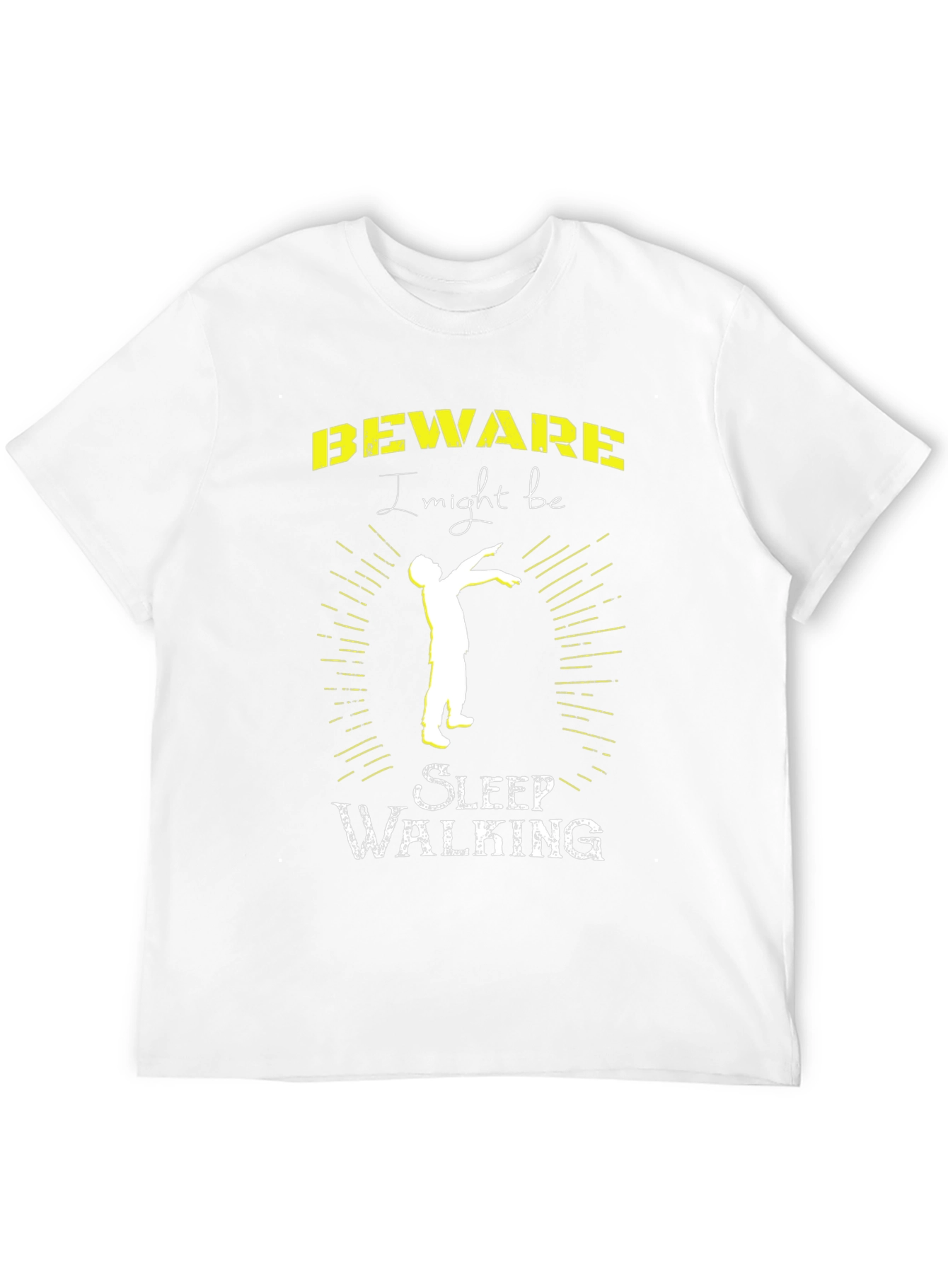 Beware I Might Be Sleep Walking T-Shirt