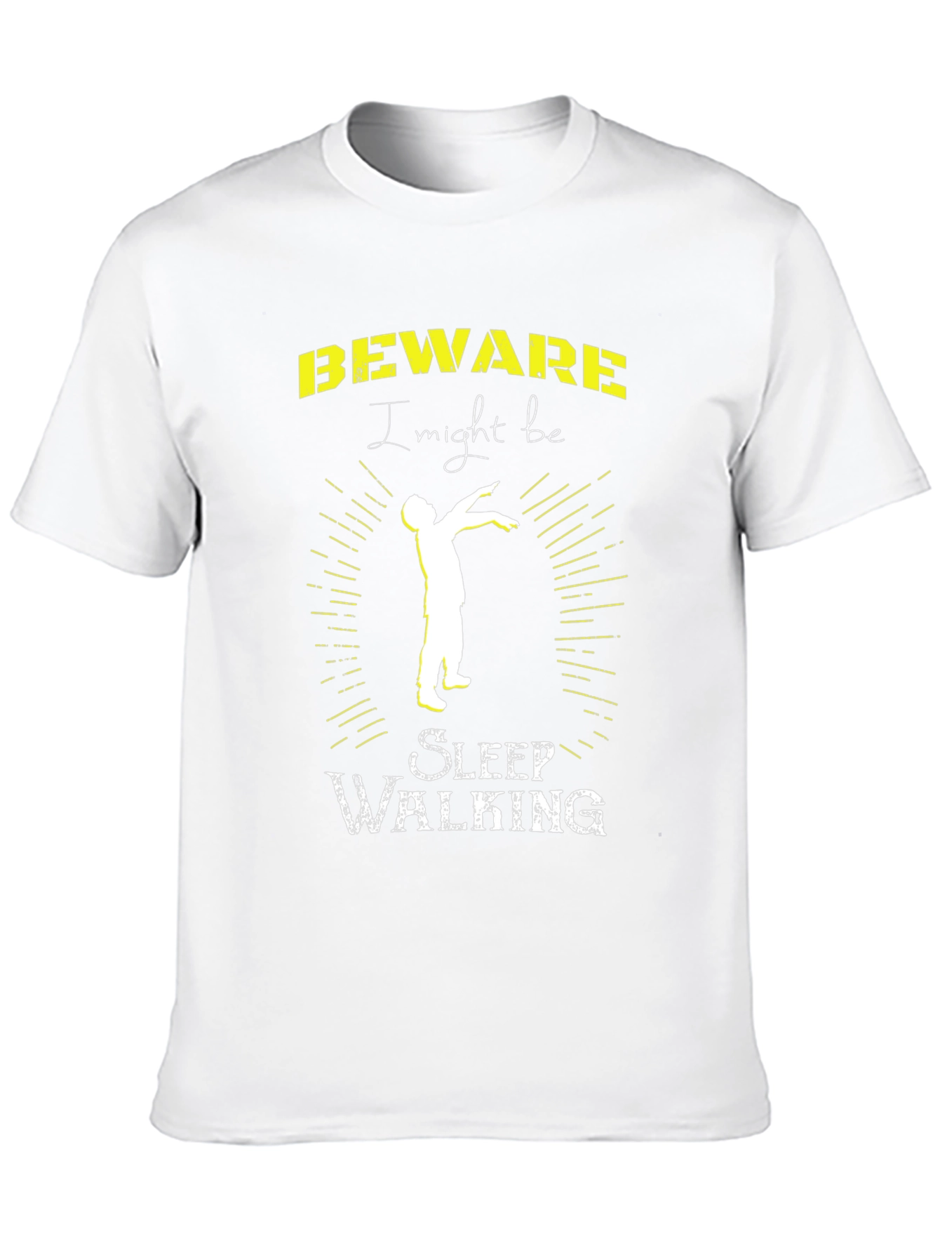 Beware I Might Be Sleep Walking T-Shirt