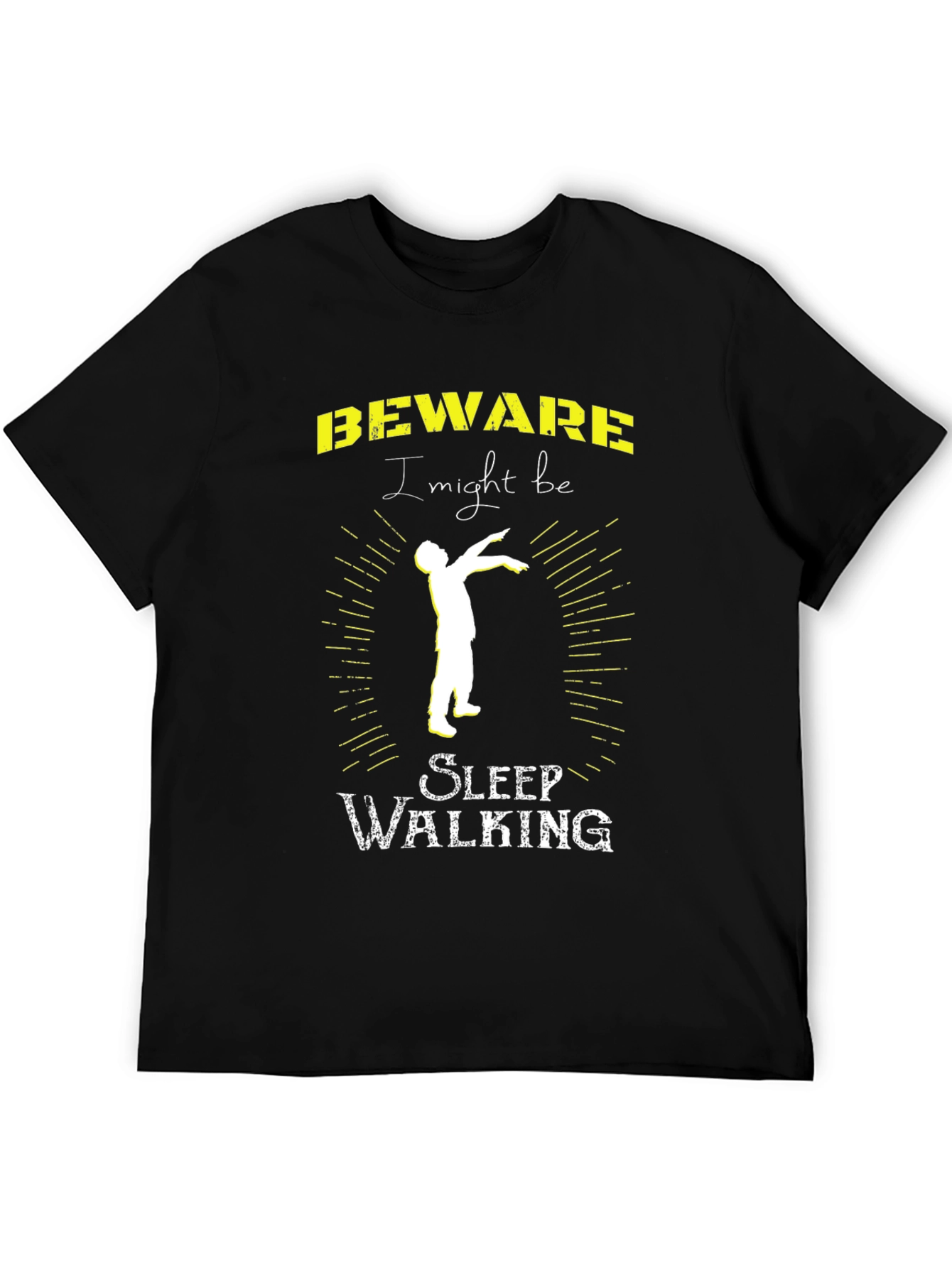 Beware I Might Be Sleep Walking T-Shirt
