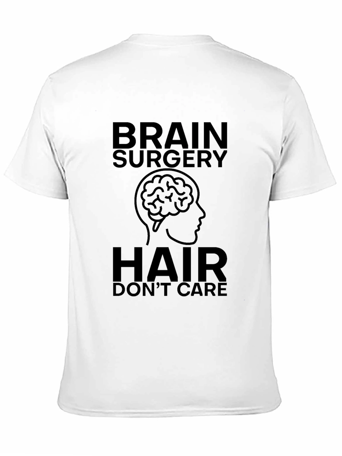 Brain Surgery Hair Dont Care Black T-Shirt