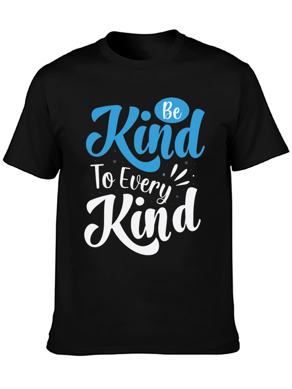 Be Kind T-Shirt - Every Kind