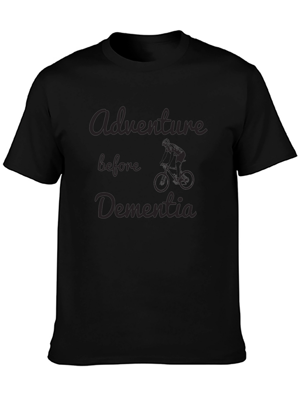 Adventure Before Dementia Black T-Shirt