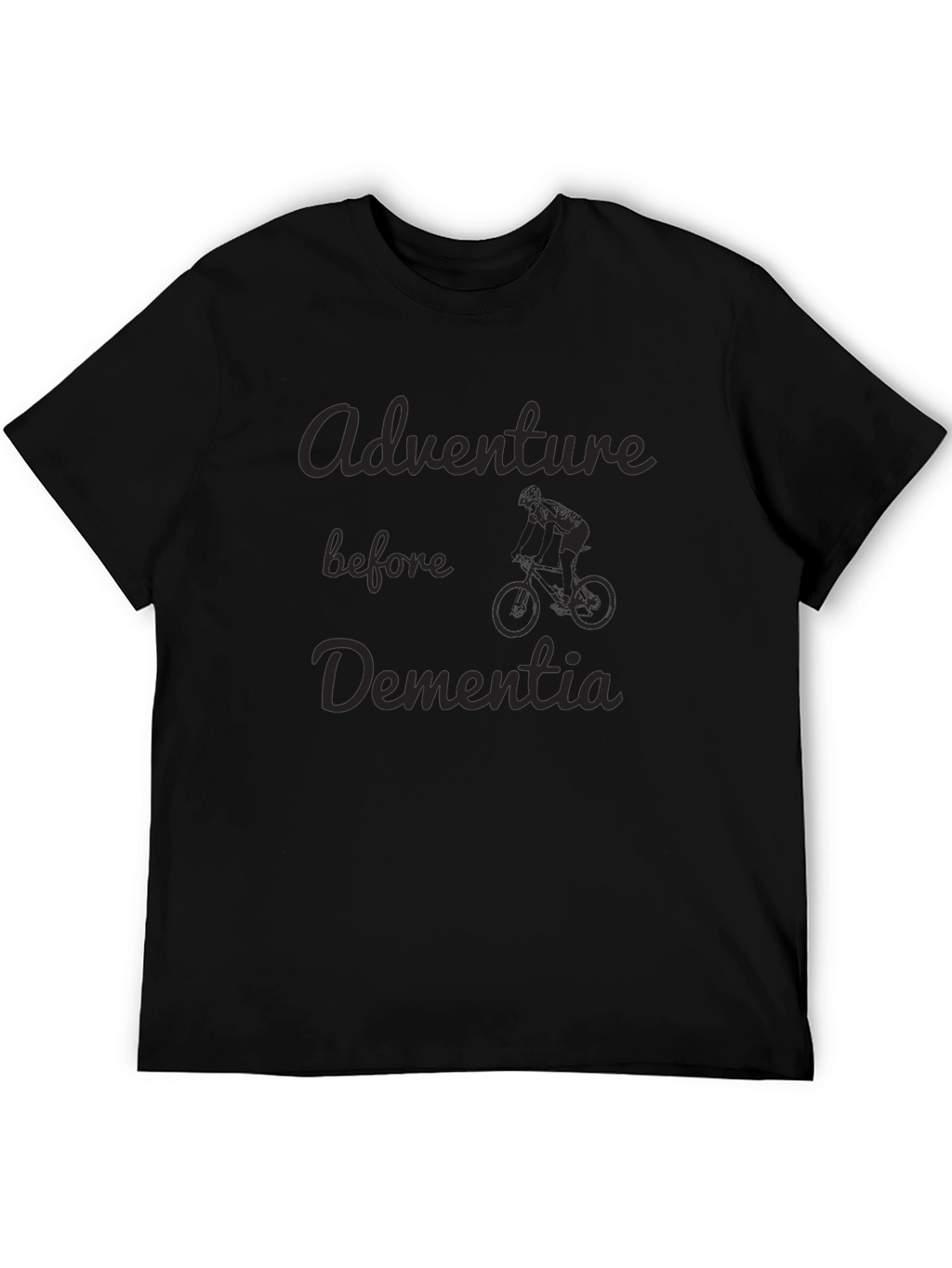 Adventure Before Dementia Black T-Shirt