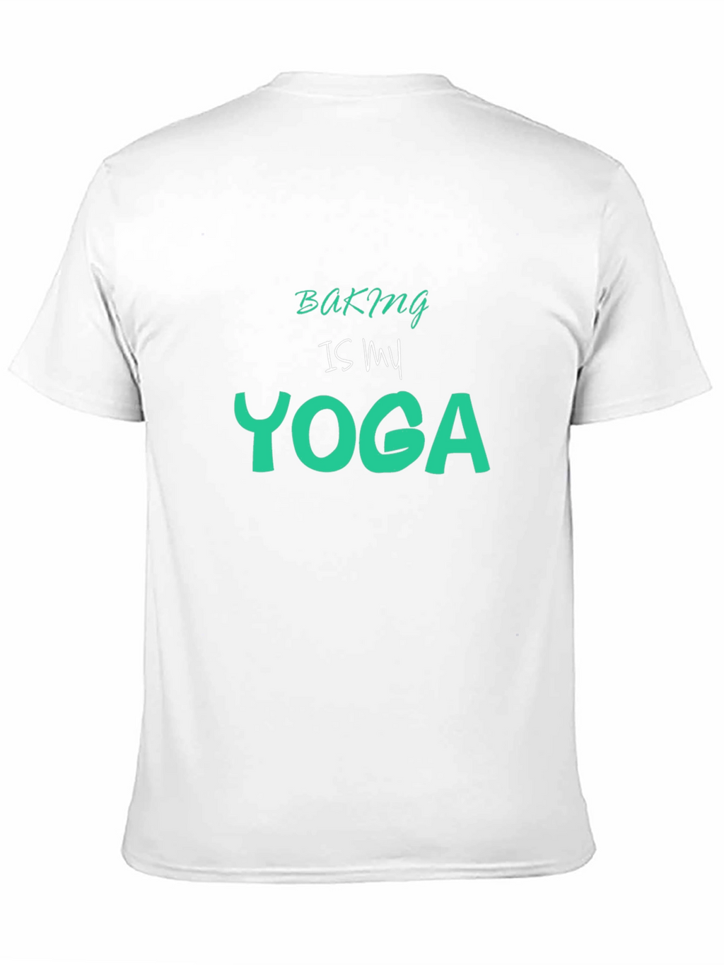 Baking is My Yoga Graphic Tee