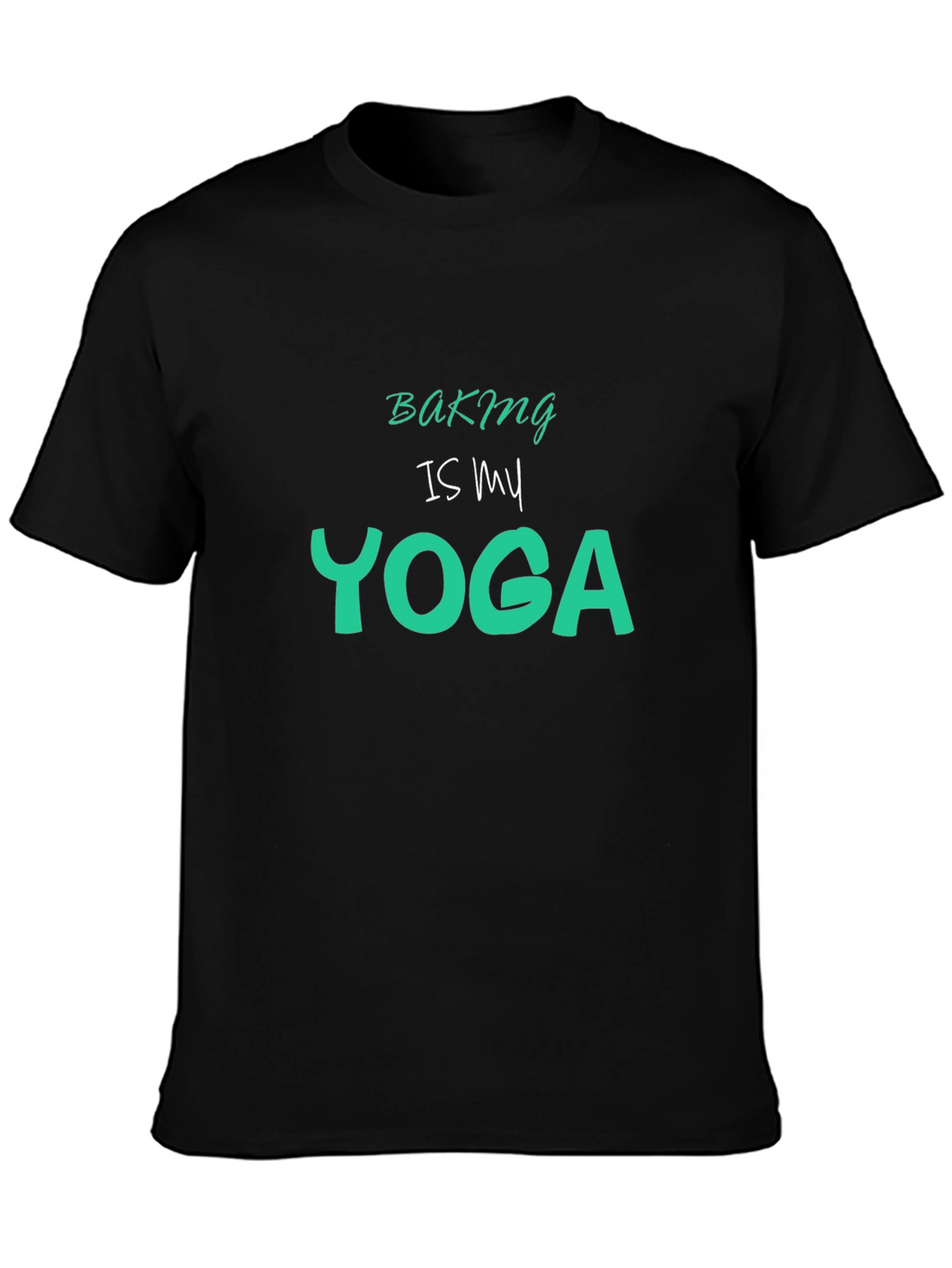 Baking is My Yoga Graphic Tee