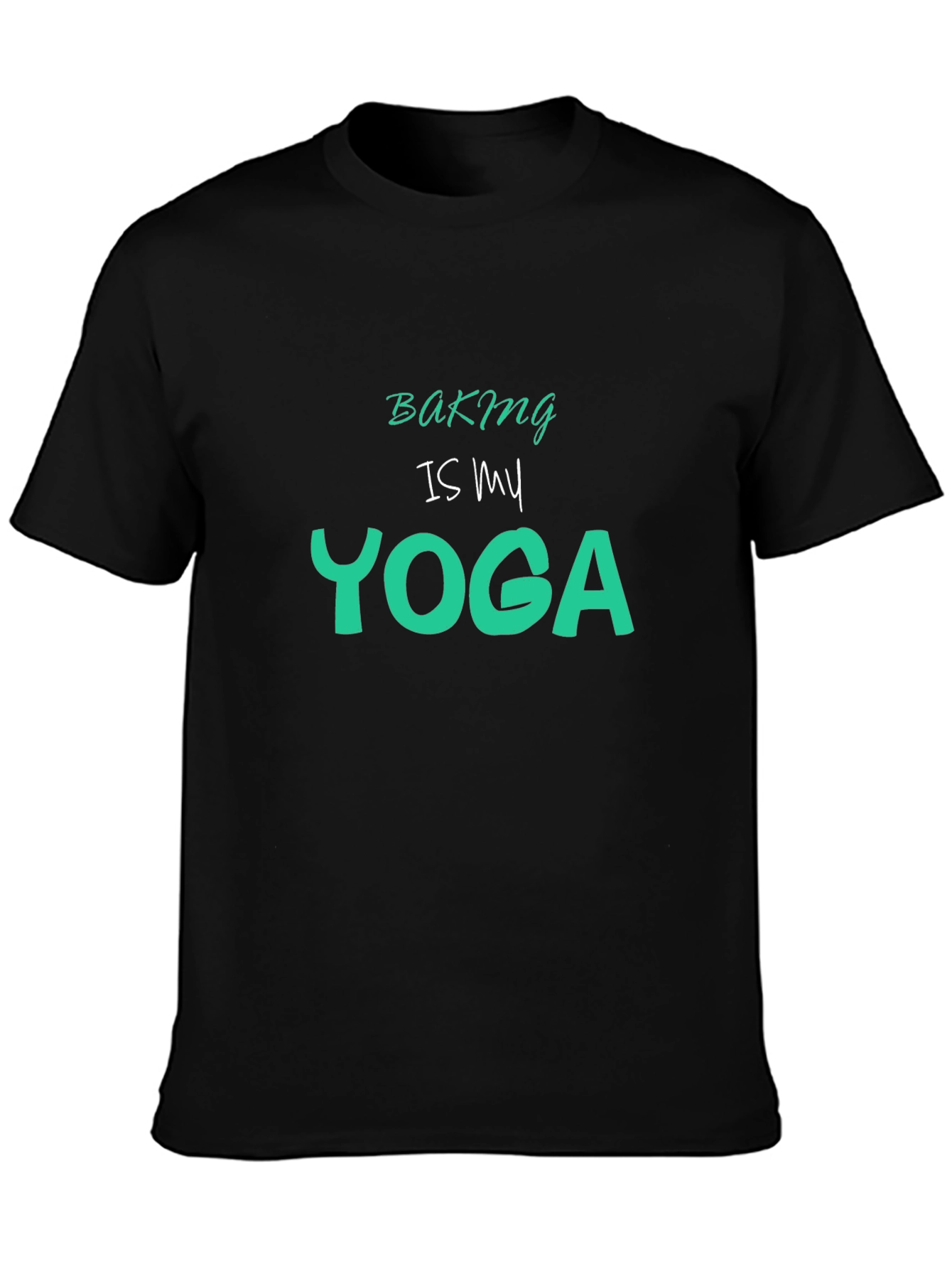 Baking is My Yoga Graphic Tee
