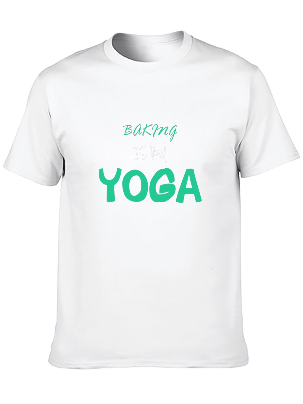 Baking is My Yoga Graphic Tee