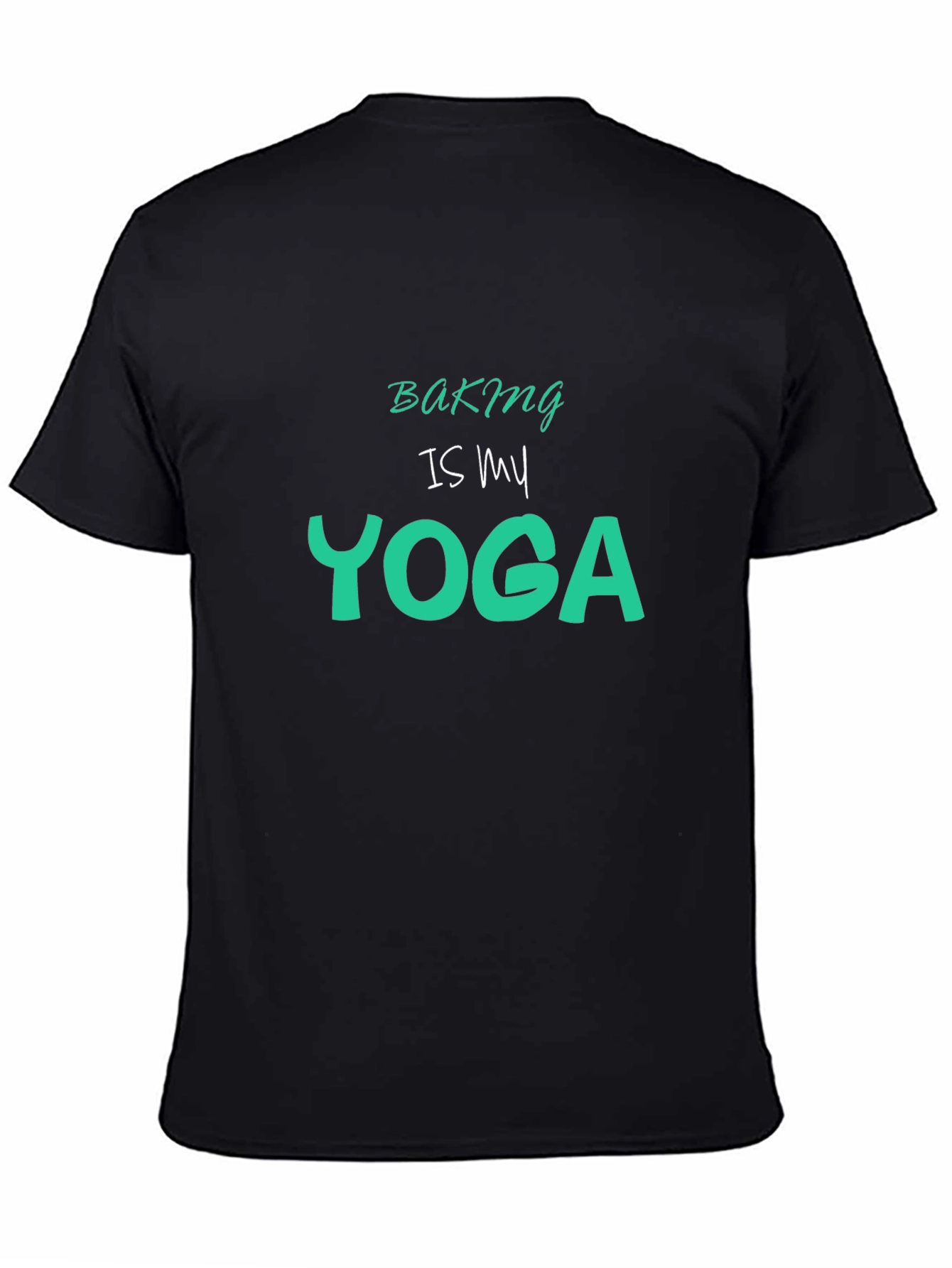Baking is My Yoga Graphic Tee