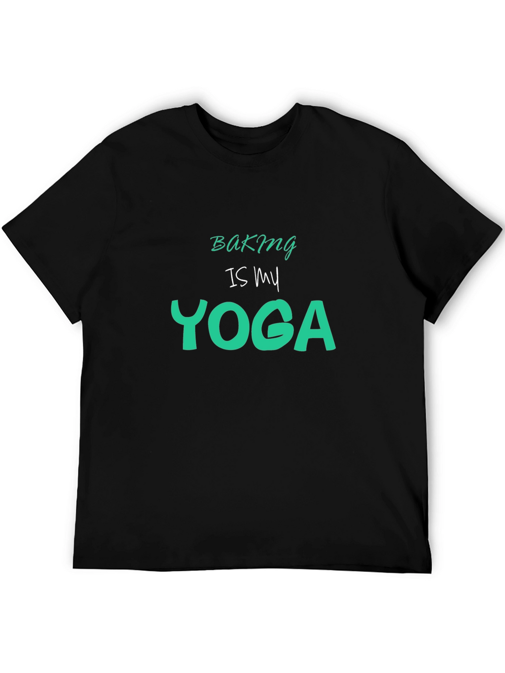 Baking is My Yoga Graphic Tee