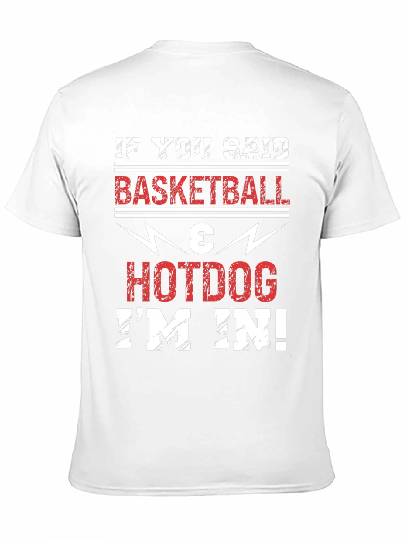 Basketball & Hotdog T-Shirt - Im In!