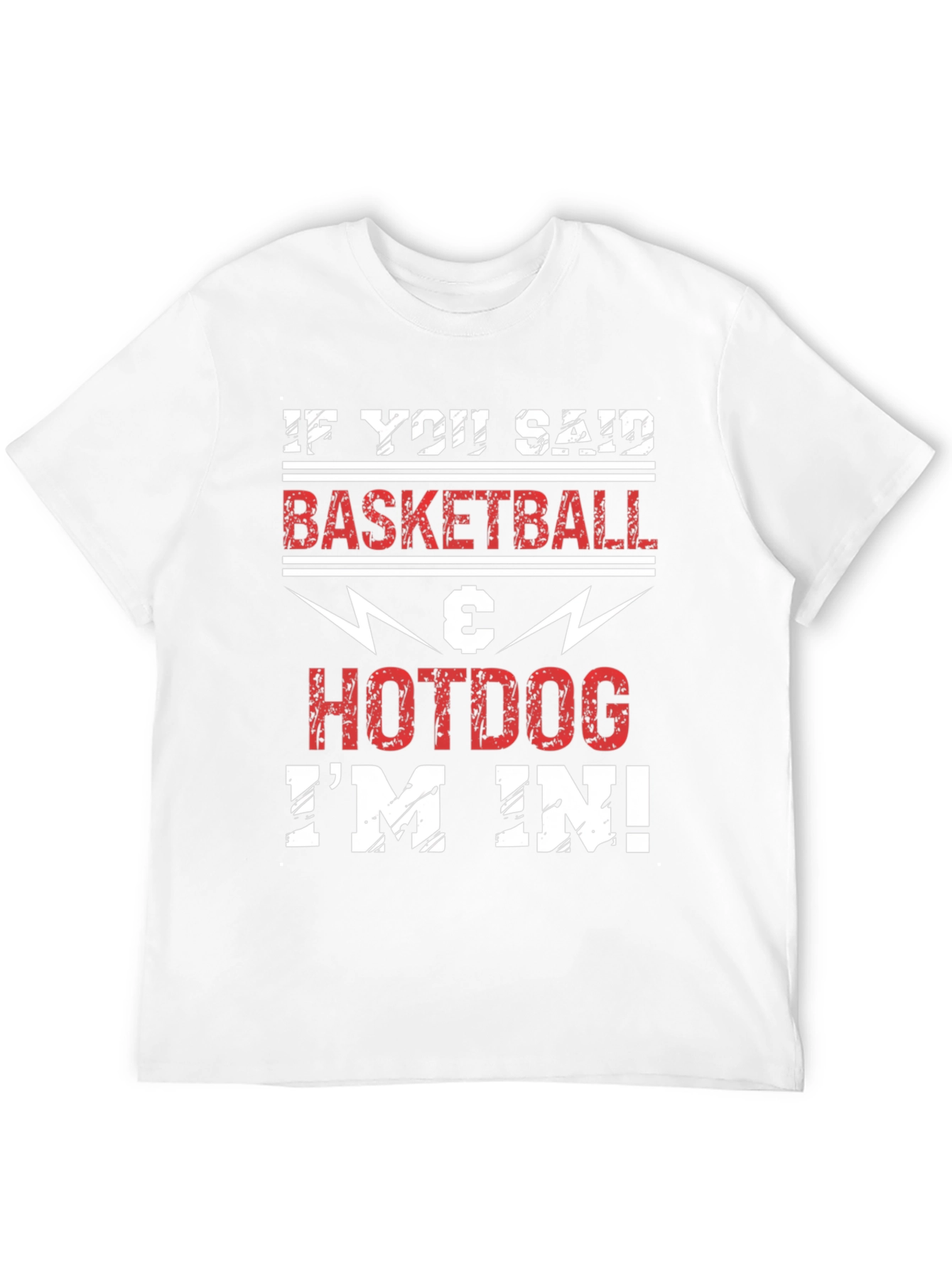 Basketball & Hotdog T-Shirt - Im In!