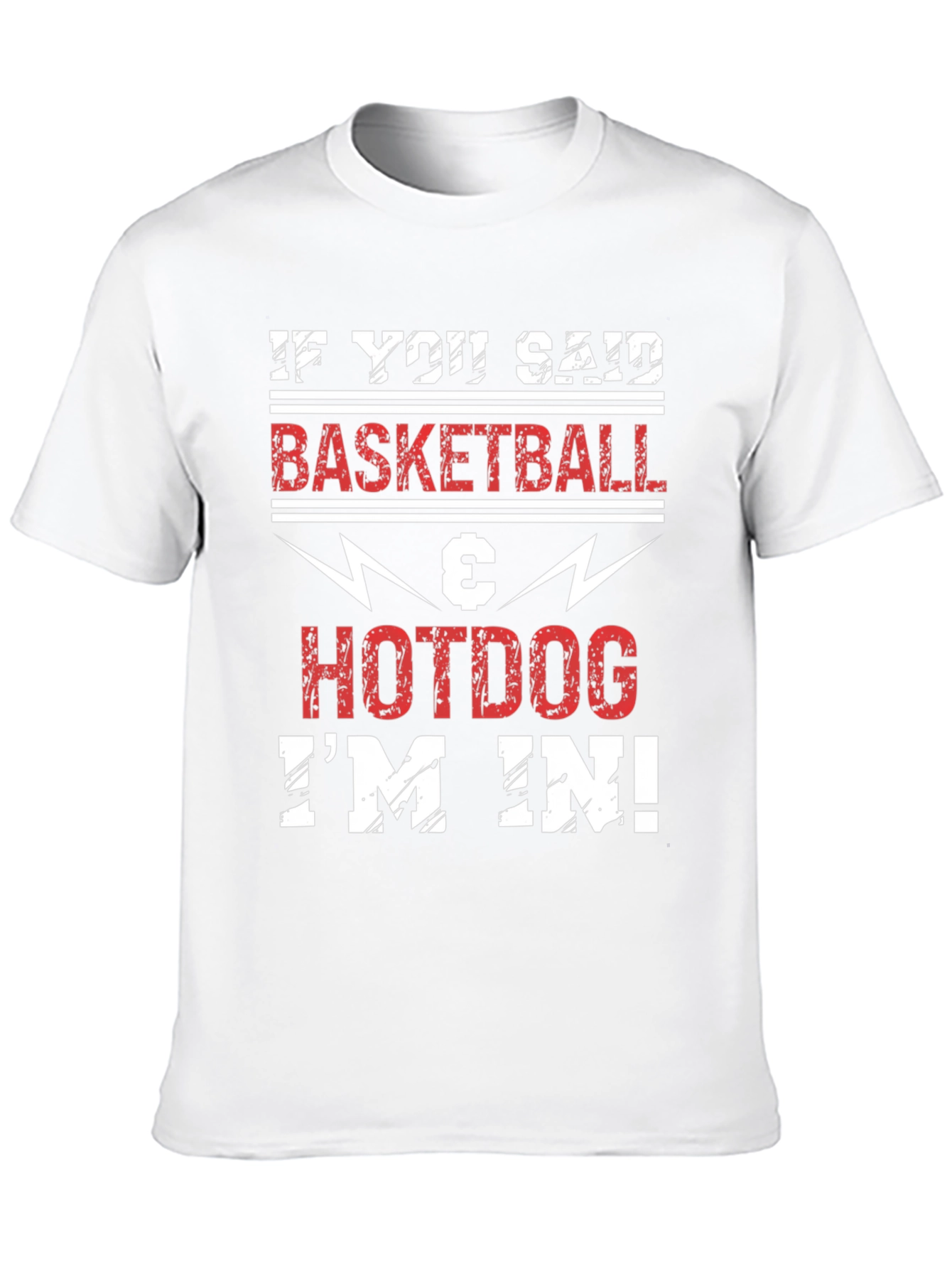 Basketball & Hotdog T-Shirt - Im In!