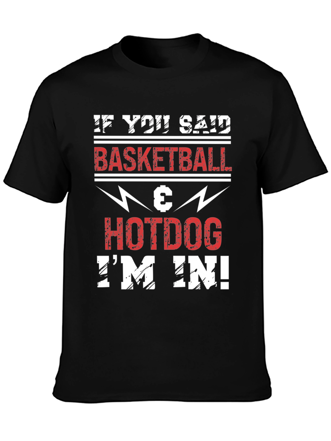 Basketball & Hotdog T-Shirt - Im In!