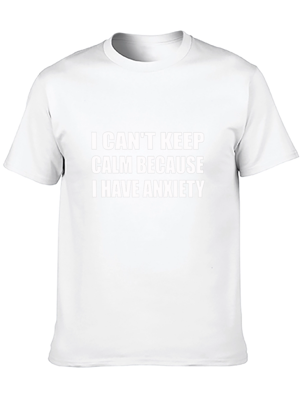 Anxiety T-Shirt - I Cant Keep Calm
