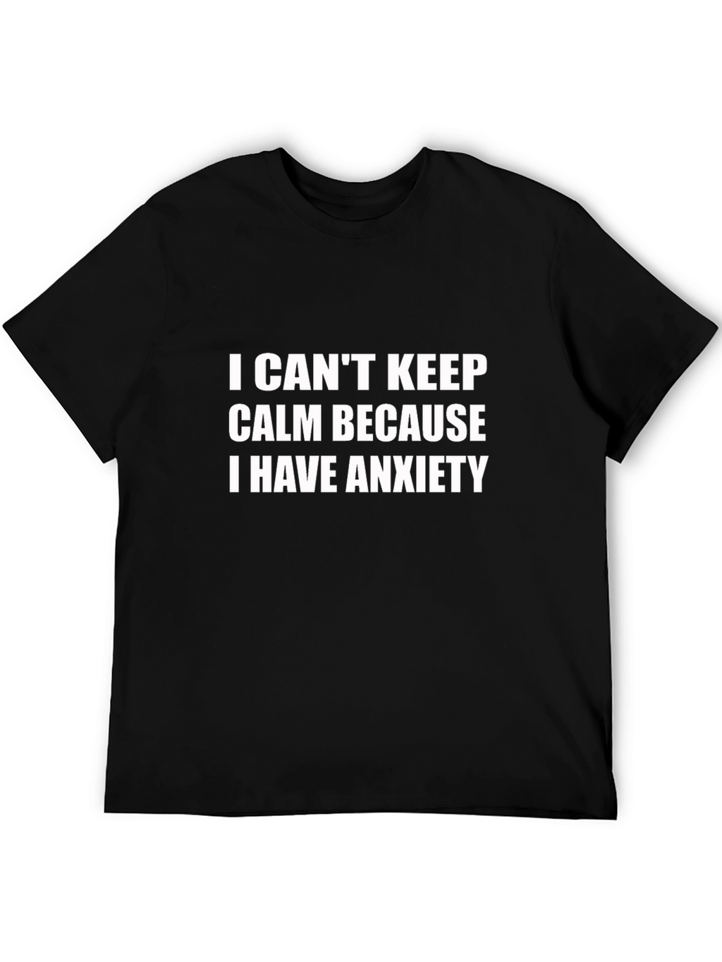Anxiety T-Shirt - I Cant Keep Calm
