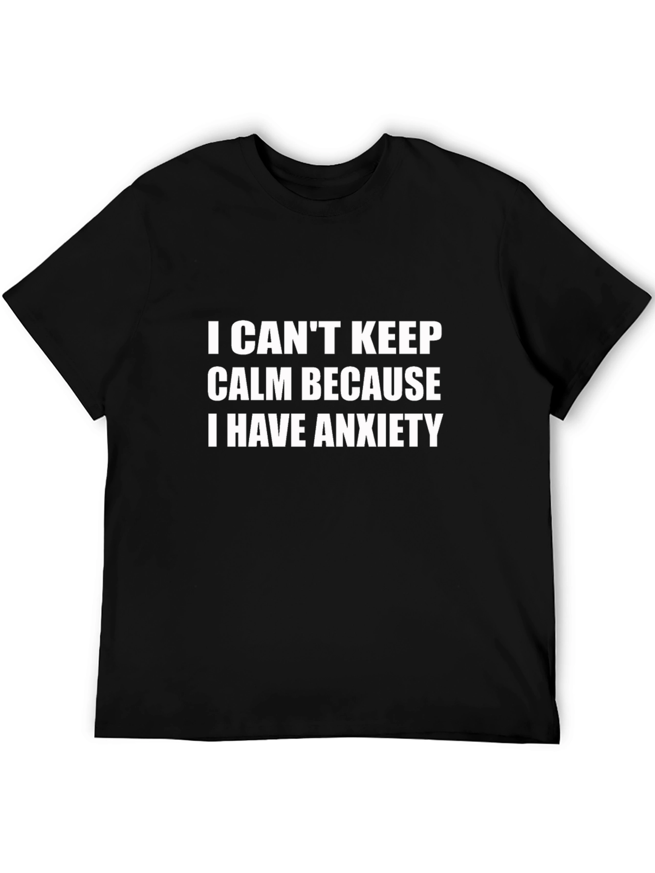 Anxiety T-Shirt - I Cant Keep Calm