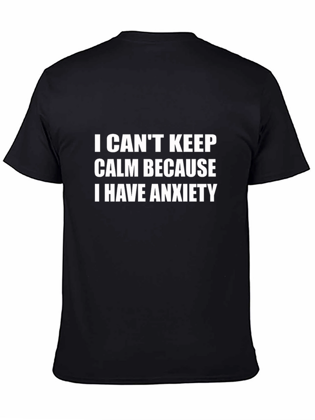 Anxiety T-Shirt - I Cant Keep Calm
