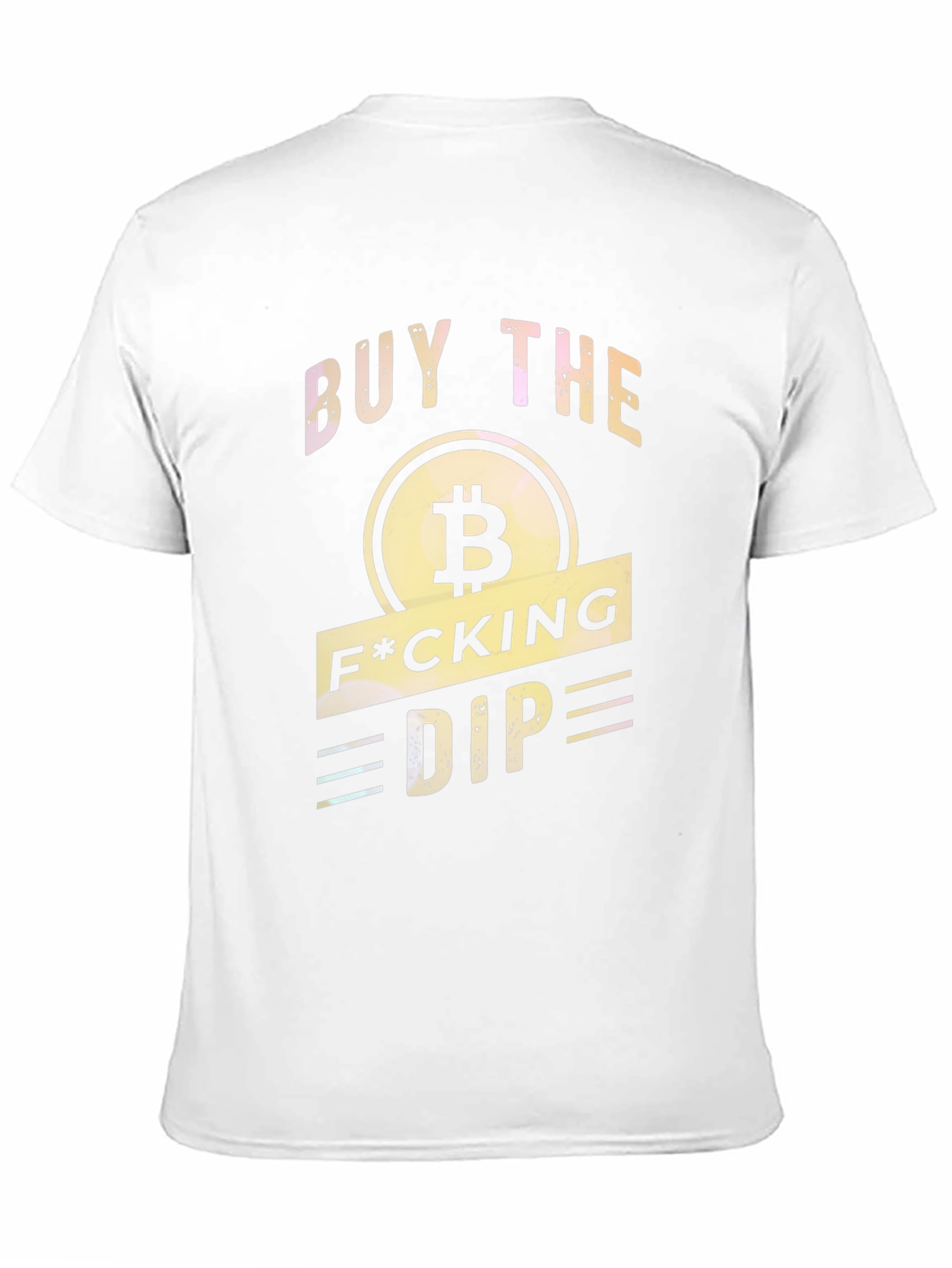 Buy The F*cking Dip Bitcoin T-Shirt