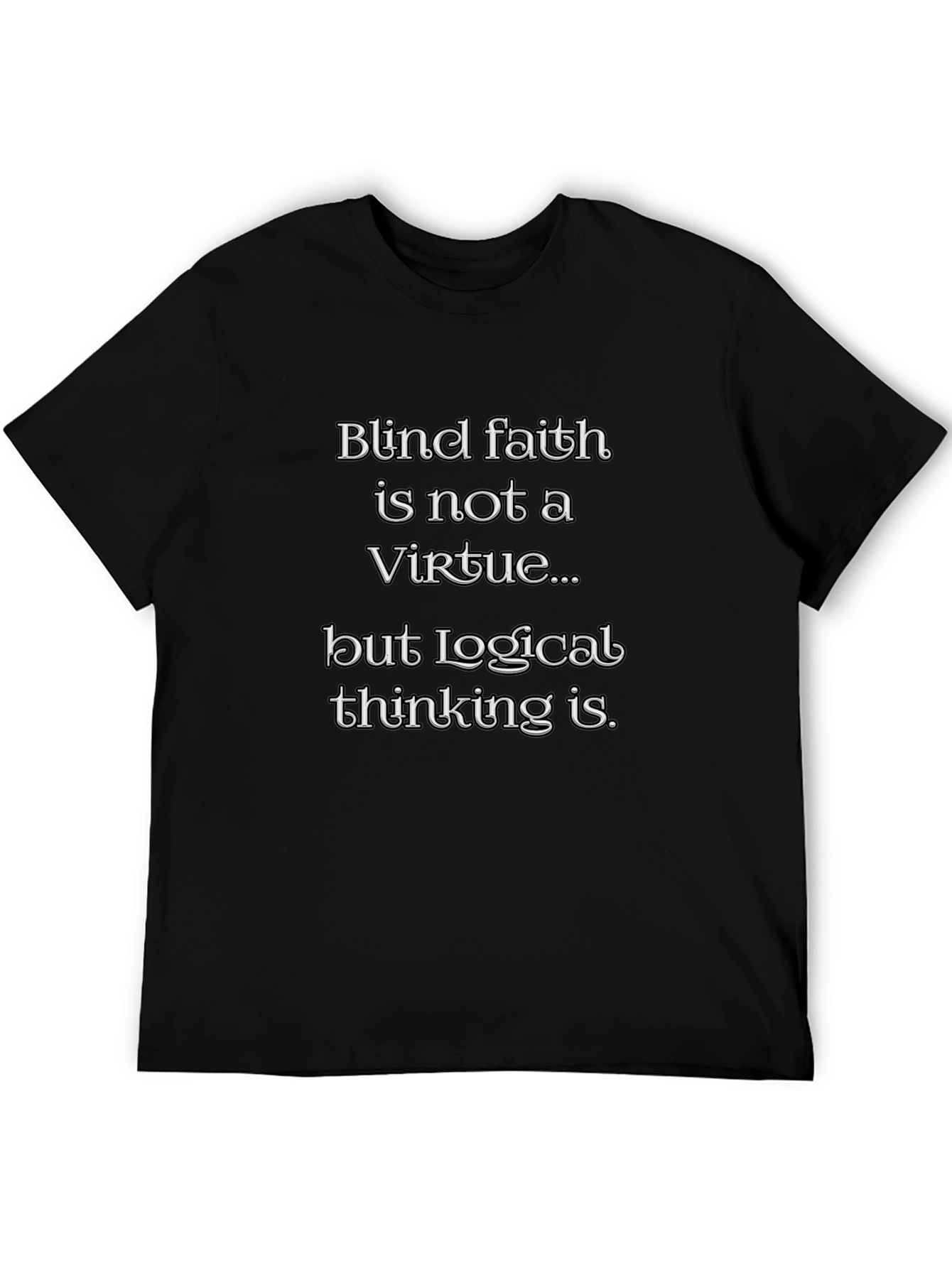 Blind Faith Logical Thinking Graphic Tee