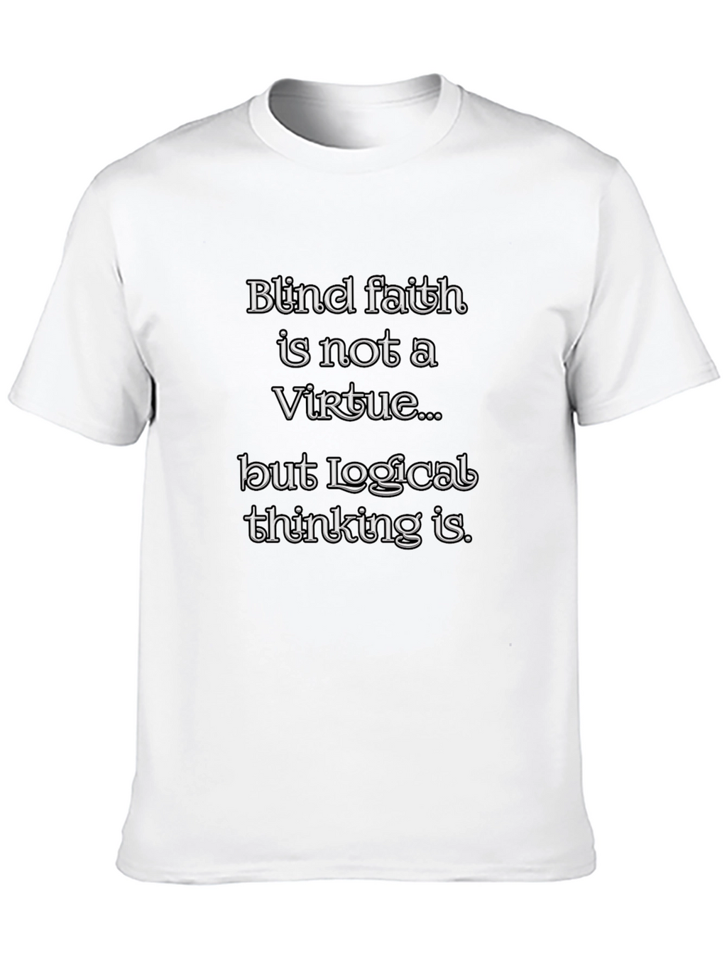Blind Faith Logical Thinking Graphic Tee