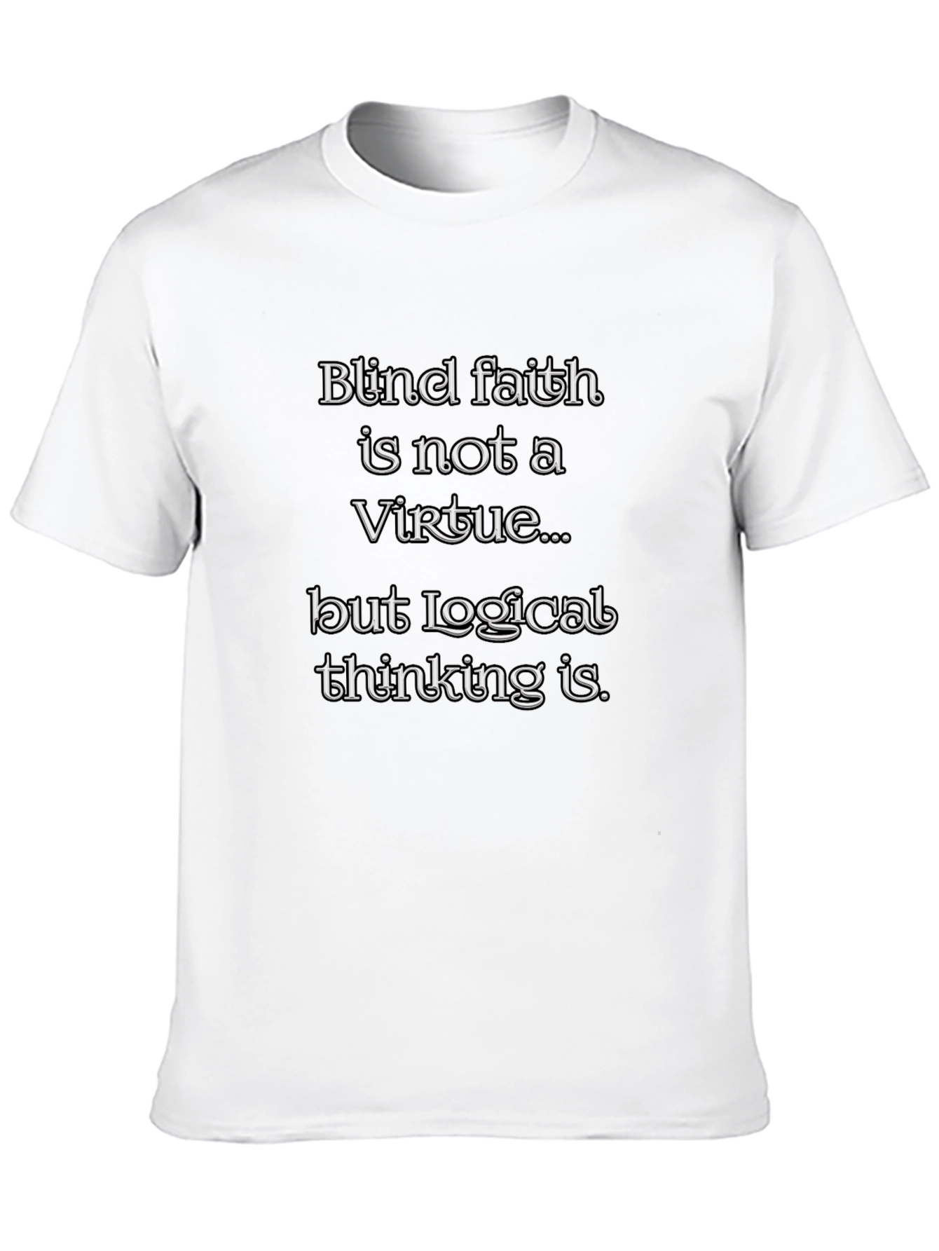 Blind Faith Logical Thinking Graphic Tee
