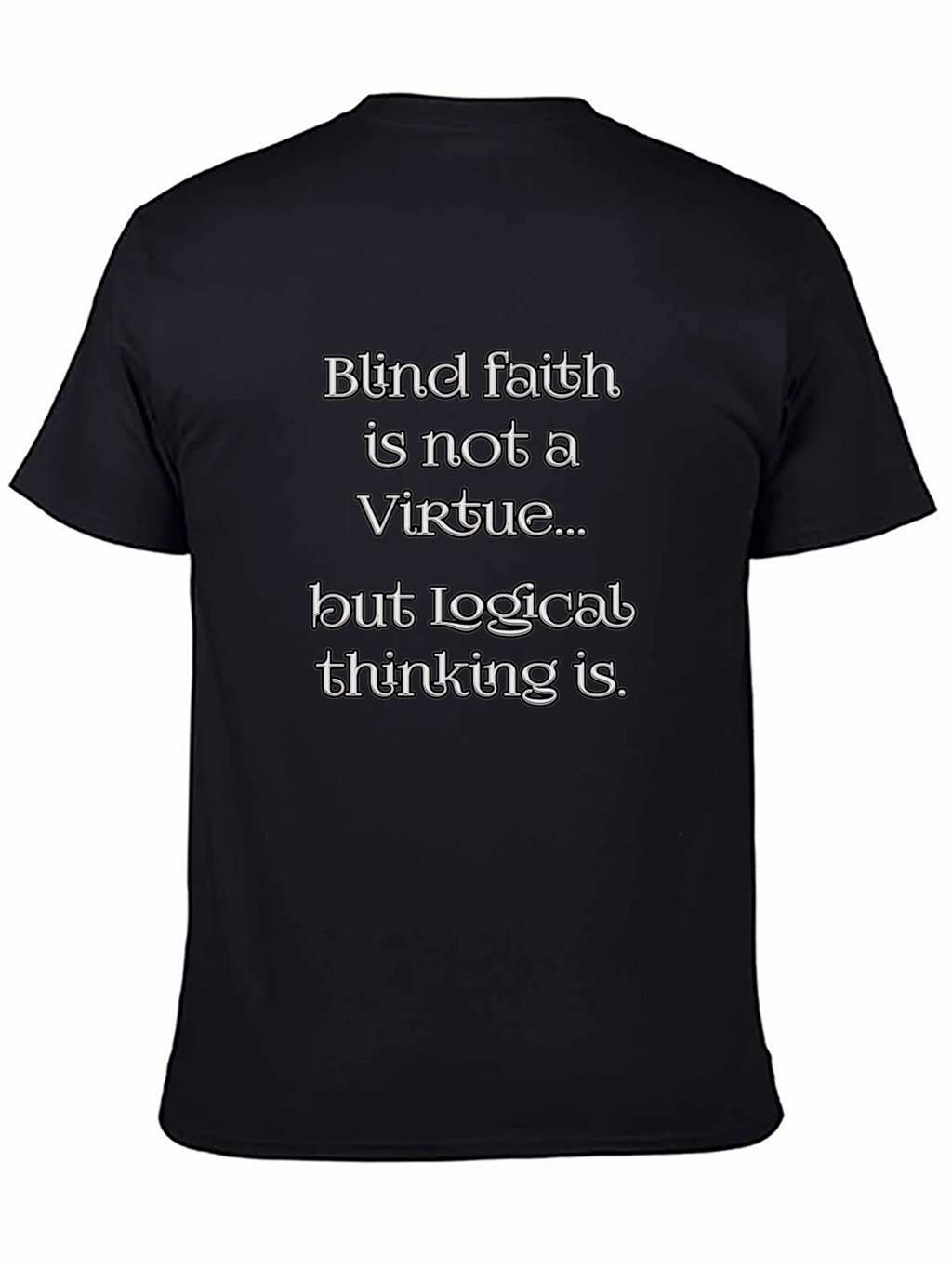 Blind Faith Logical Thinking Graphic Tee